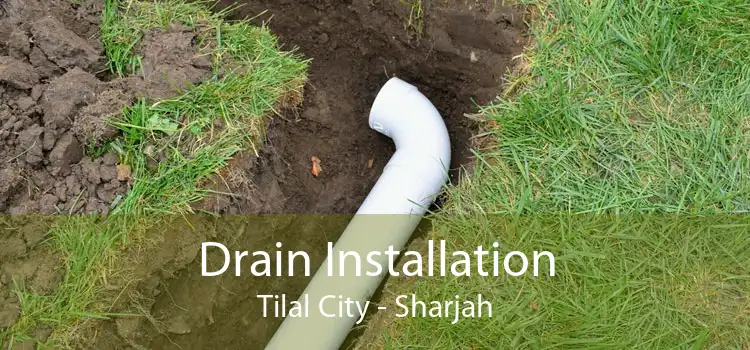 Drain Installation Tilal City - Sharjah