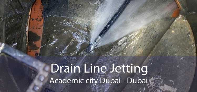 Drain Line Jetting Academic city Dubai - Dubai