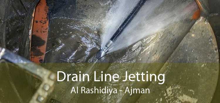 Drain Line Jetting Al Rashidiya - Ajman