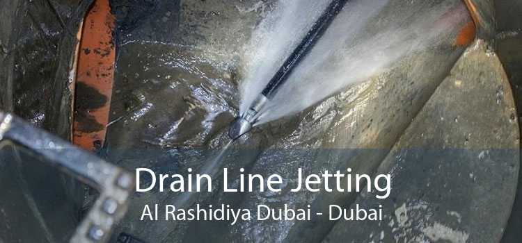 Drain Line Jetting Al Rashidiya Dubai - Dubai