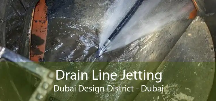 Drain Line Jetting Dubai Design District - Dubai