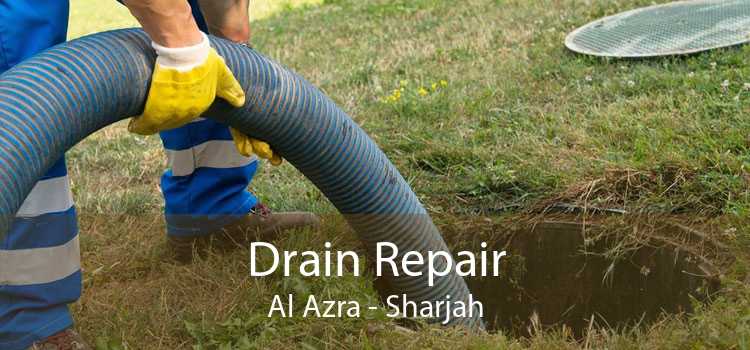 Drain Repair Al Azra - Sharjah