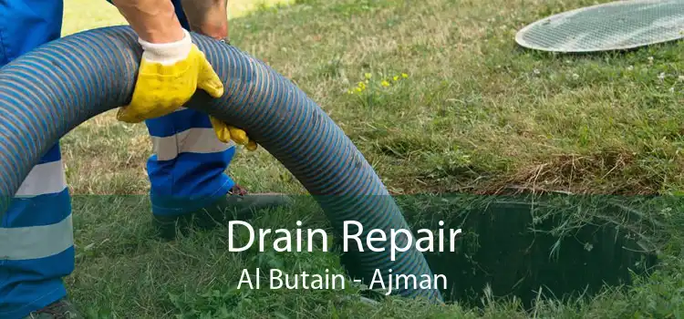 Drain Repair Al Butain - Ajman