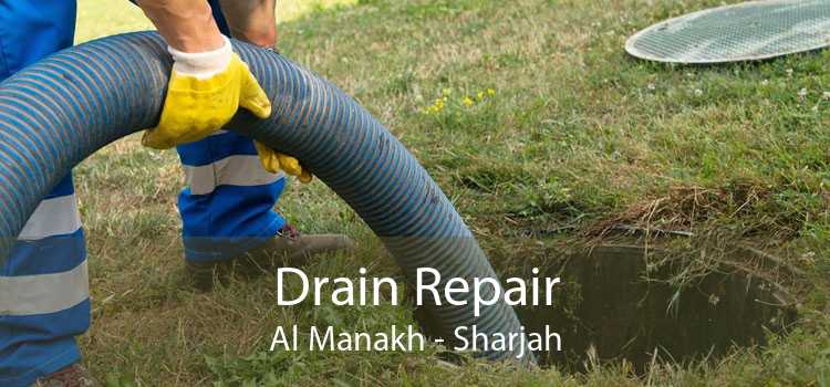 Drain Repair Al Manakh - Sharjah