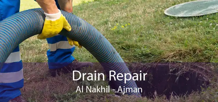 Drain Repair Al Nakhil - Ajman