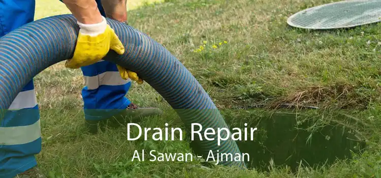 Drain Repair Al Sawan - Ajman