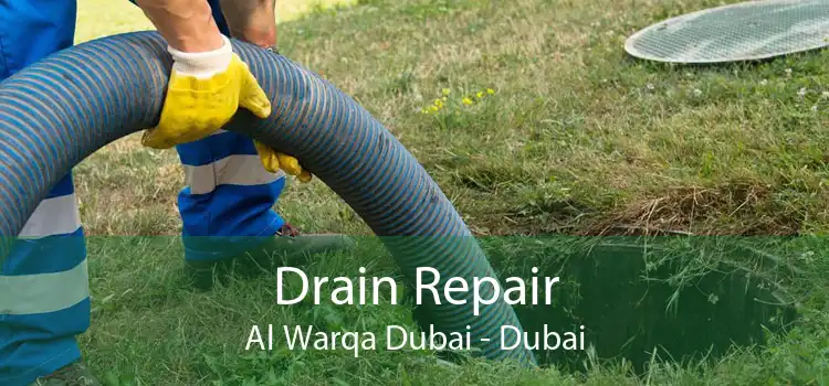 Drain Repair Al Warqa Dubai - Dubai