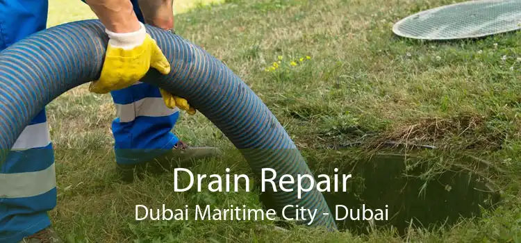 Drain Repair Dubai Maritime City - Dubai