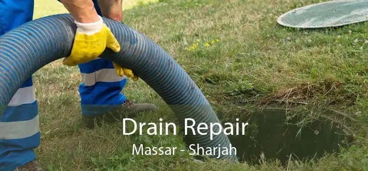 Drain Repair Massar - Sharjah