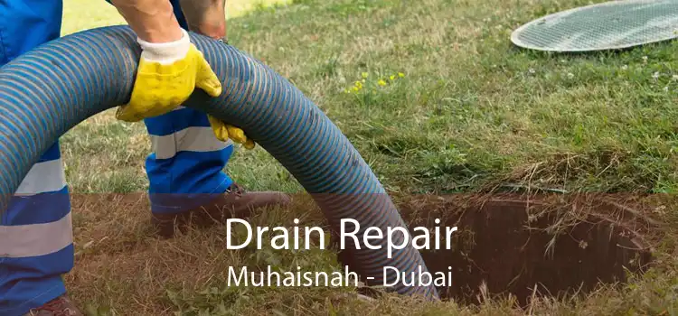 Drain Repair Muhaisnah - Dubai