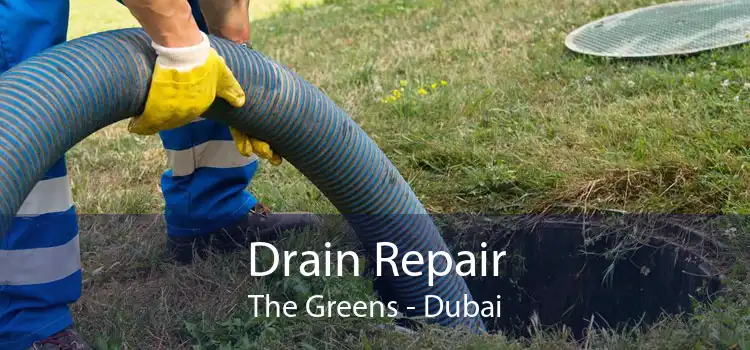 Drain Repair The Greens - Dubai