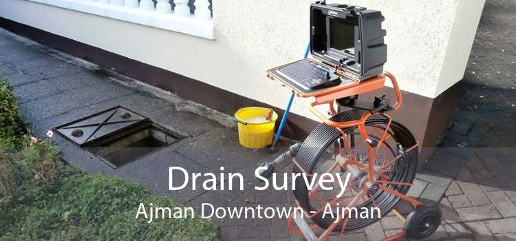 Drain Survey Ajman Downtown - Ajman