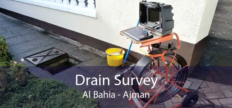 Drain Survey Al Bahia - Ajman