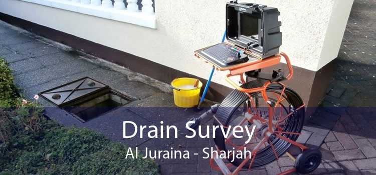 Drain Survey Al Juraina - Sharjah