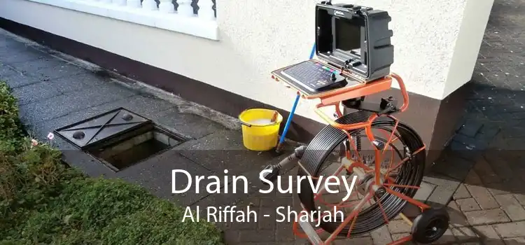 Drain Survey Al Riffah - Sharjah