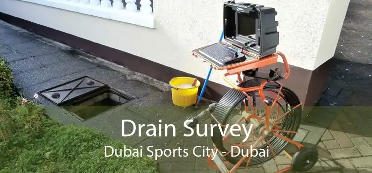 Drain Survey Dubai Sports City - Dubai