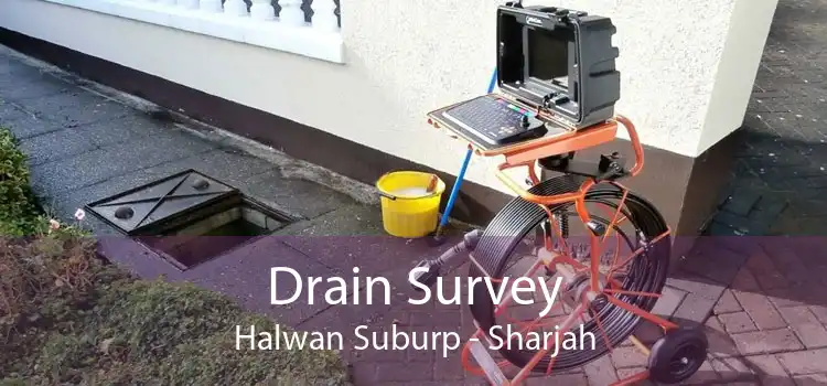 Drain Survey Halwan Suburp - Sharjah