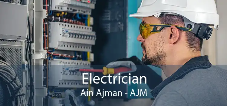 Electrician Ain Ajman - AJM