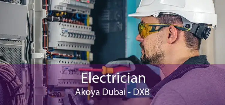 Electrician Akoya Dubai - DXB