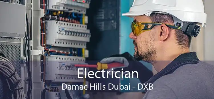 Electrician Damac Hills Dubai - DXB