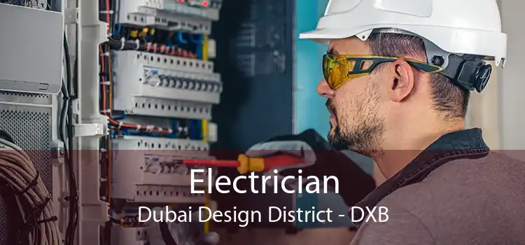 Electrician Dubai Design District - DXB