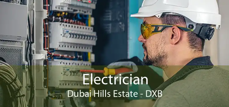 Electrician Dubai Hills Estate - DXB