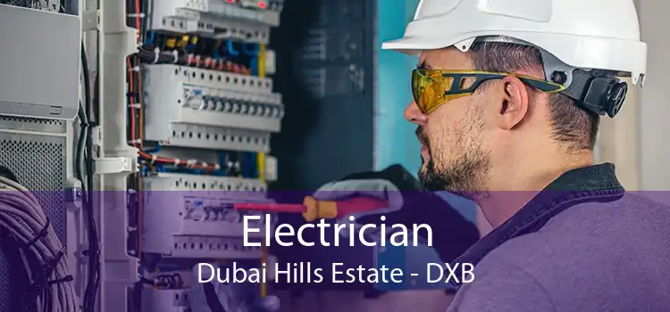 Electrician Dubai Hills Estate - DXB