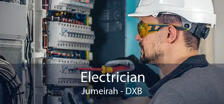 Electrician Jumeirah - DXB