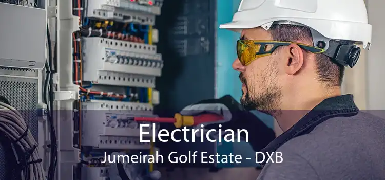 Electrician Jumeirah Golf Estate - DXB