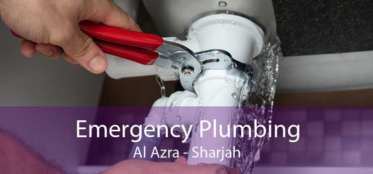 Emergency Plumbing Al Azra - Sharjah