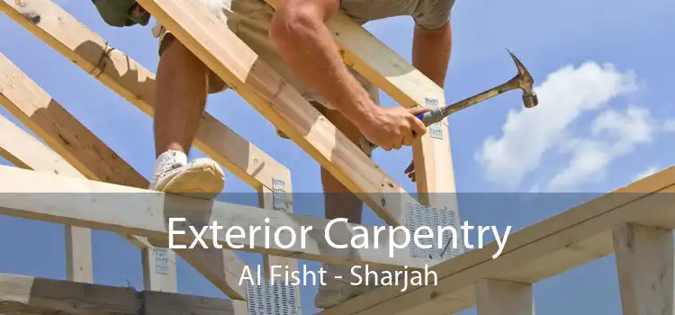 Exterior Carpentry Al Fisht - Sharjah