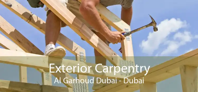 Exterior Carpentry Al Garhoud Dubai - Dubai