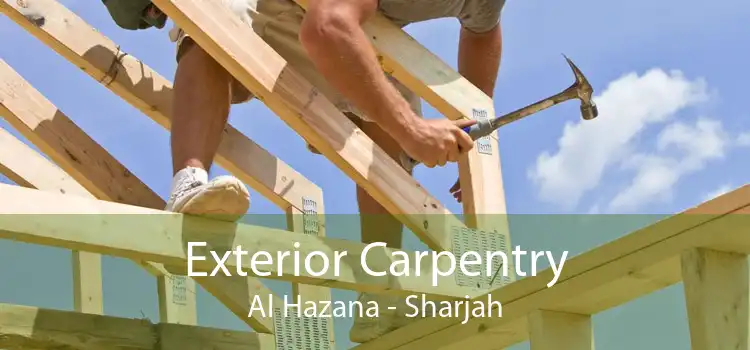 Exterior Carpentry Al Hazana - Sharjah