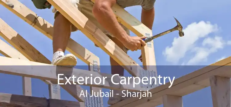 Exterior Carpentry Al Jubail - Sharjah