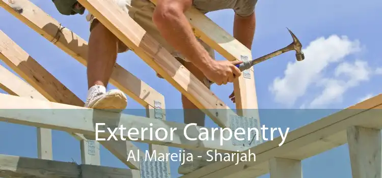 Exterior Carpentry Al Mareija - Sharjah