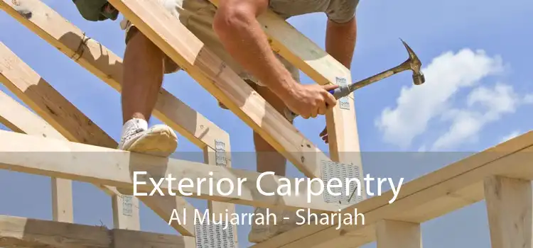 Exterior Carpentry Al Mujarrah - Sharjah