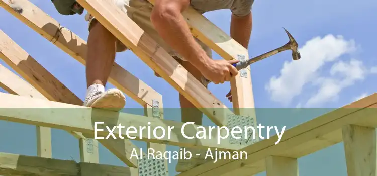 Exterior Carpentry Al Raqaib - Ajman