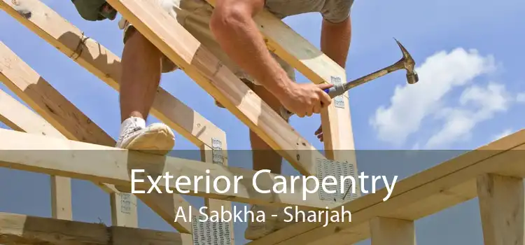 Exterior Carpentry Al Sabkha - Sharjah