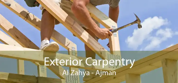 Exterior Carpentry Al Zahya - Ajman