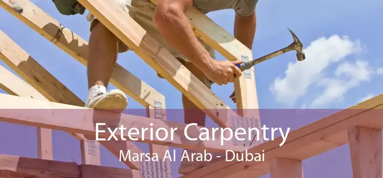 Exterior Carpentry Marsa Al Arab - Dubai
