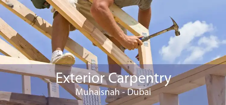 Exterior Carpentry Muhaisnah - Dubai