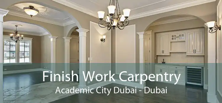 Finish Work Carpentry Academic City Dubai - Dubai