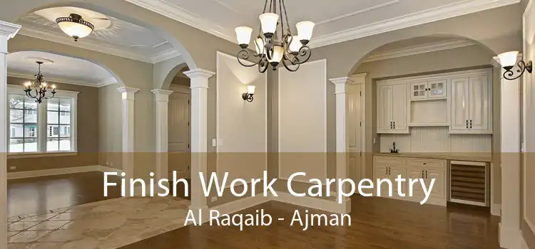 Finish Work Carpentry Al Raqaib - Ajman