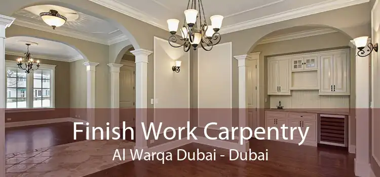 Finish Work Carpentry Al Warqa Dubai - Dubai