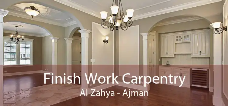 Finish Work Carpentry Al Zahya - Ajman