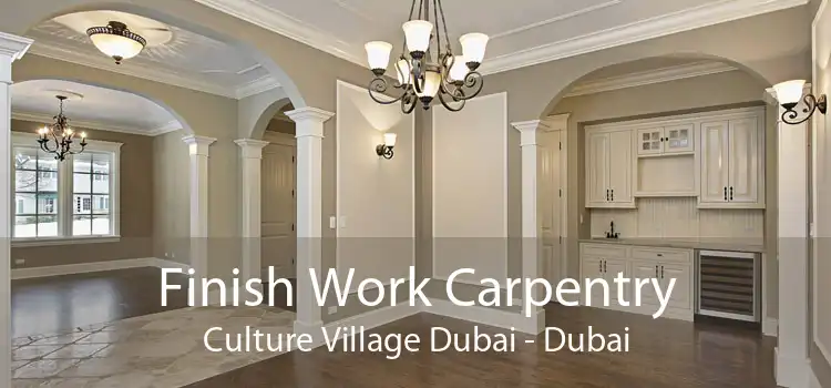 Finish Work Carpentry Culture Village Dubai - Dubai