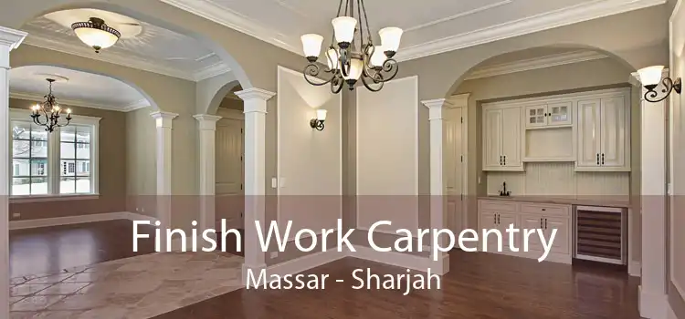 Finish Work Carpentry Massar - Sharjah