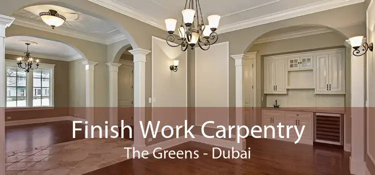 Finish Work Carpentry The Greens - Dubai