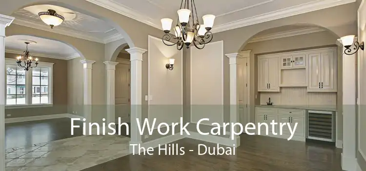 Finish Work Carpentry The Hills - Dubai