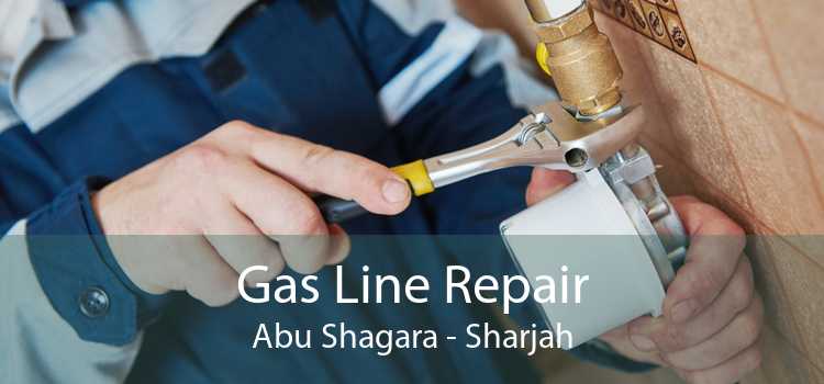 Gas Line Repair Abu Shagara - Sharjah